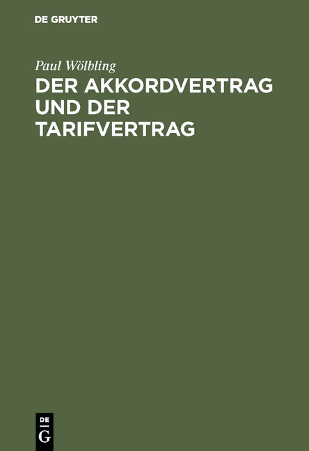 Der Akkordvertrag und der Tarifvertrag - Paul W&ouml;lbling