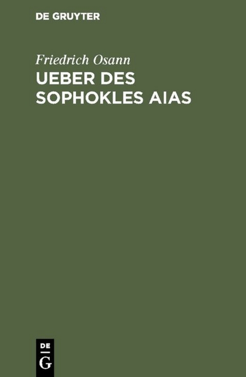 Ueber des Sophokles Aias - Friedrich Osann