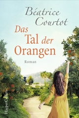 Das Tal der Orangen - B&eacute;atrice Courtot
