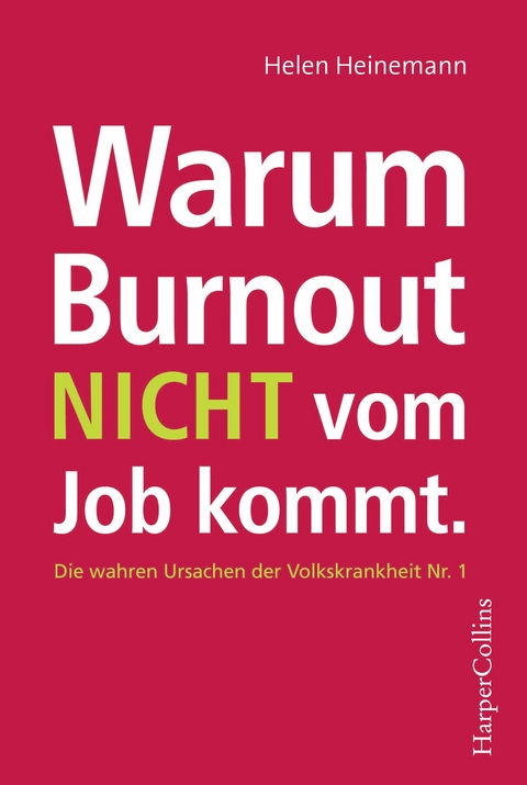 Warum Burnout nicht vom Job kommt - Helen Heinemann