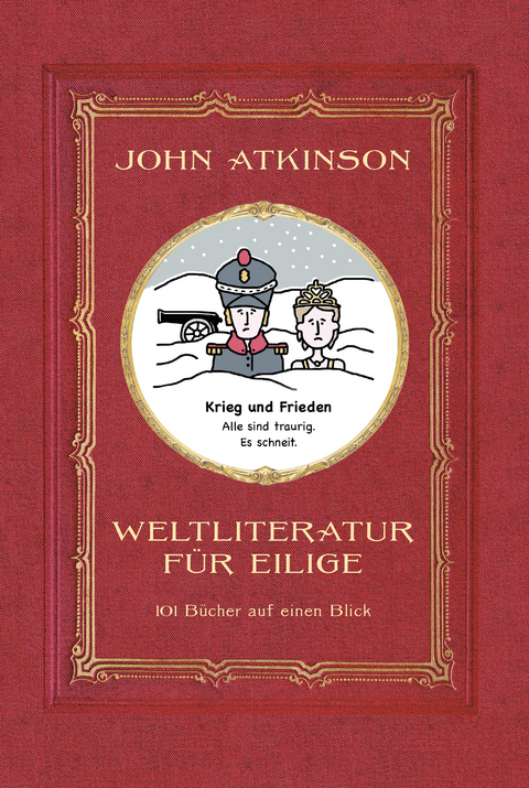 Weltliteratur f&uuml;r Eilige - John Atkinson