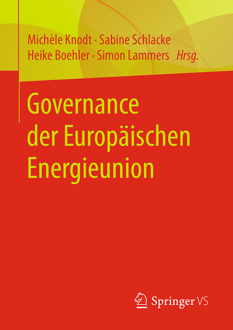 Governance der Europ&auml;ischen Energieunion - 