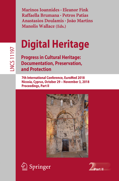 Digital Heritage. Progress in Cultural Heritage: Documentation, Preservation, and Protection - 