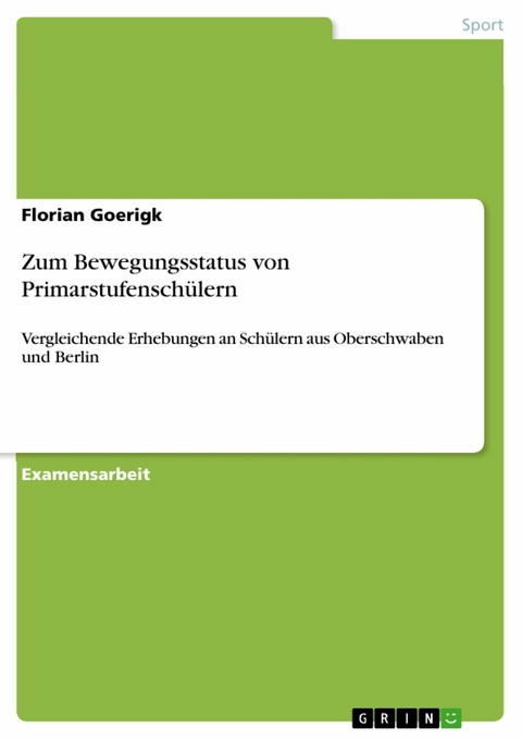 Zum Bewegungsstatus von Primarstufensch&uuml;lern - Florian Goerigk