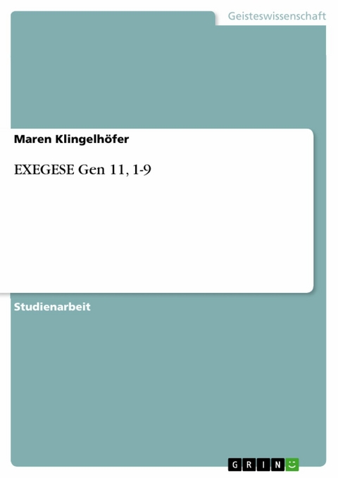 EXEGESE Gen 11, 1-9 - Maren Klingelh&ouml;fer
