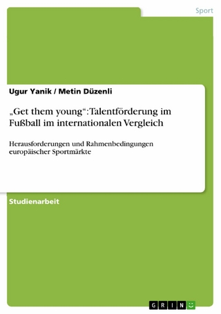 „Get them young“: Talentförderung im Fußball im internationalen Vergleich