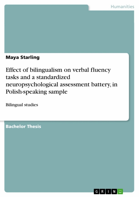Effect of bilingualism on verbal fluency tasks and a standardized neuropsychological assessment battery, in Polish-speaking sample -  Maya Starling