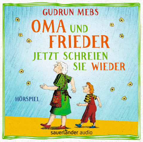 Oma und Frieder – Jetzt schreien sie wieder - Gudrun Mebs