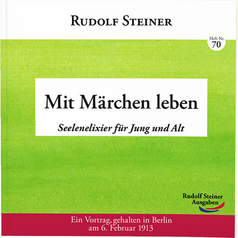 Mit M&auml;rchen leben - Rudolf Steiner
