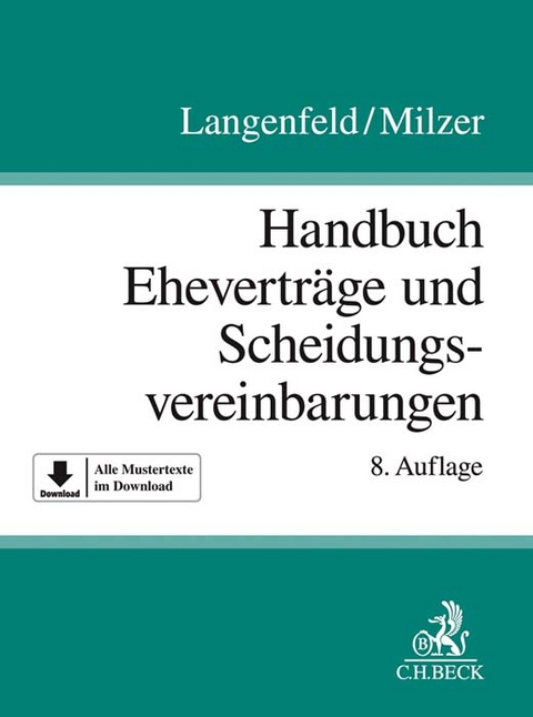 Handbuch Ehevertr&auml;ge und Scheidungsvereinbarungen - Gerrit Langenfeld, Lutz Milzer