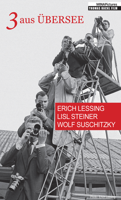 3 aus &Uuml;bersee: Erich Lessing - Lisl Steiner - Wolf Suschitzky - Thomas Hackl