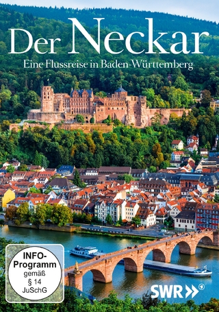 Der Neckar - Eine Flussreise in Baden-Würtemberg