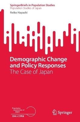 Demographic Change and Policy Responses - Reiko Hayashi