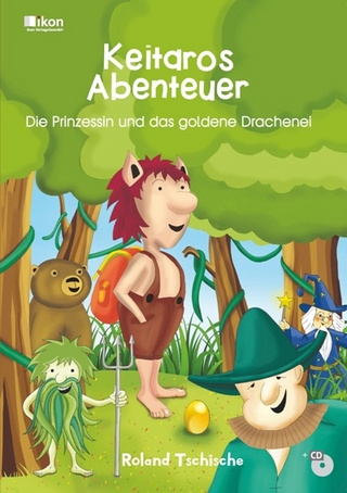 Keitaros Abenteuer - Die Prinzessin und das goldene Drachenei - Buch mit CD