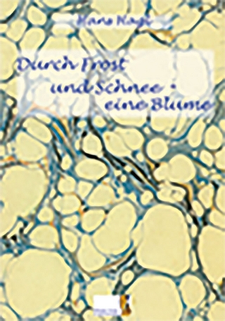 Durch Frost und Schnee - eine Blume