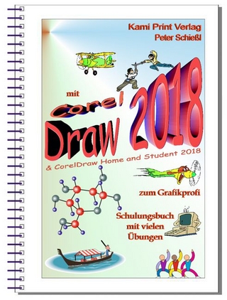 CorelDRAW 2018 & Home and Student Suite 2018 Schulungsbuch mit Übungen