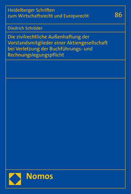 Die zivilrechtliche Au&szlig;enhaftung der Vorstandsmitglieder einer Aktiengesellschaft bei Verletzung der Buchf&uuml;hrungs- und Rechnungslegungspflicht - Diedrich Schr&ouml;der
