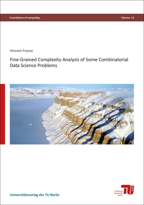 Fine-grained complexity analysis of some combinatorial data science problems - Vincent Froese