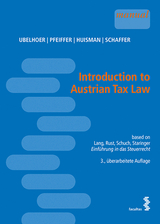 Introduction to Austrian Tax Law - Kurt Ubelhoer, Sebastian Pfeiffer, Eline Huisman, Erich Schaffer