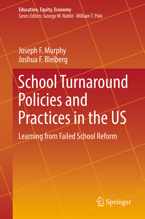 School Turnaround Policies and Practices in the US - Joseph F. Murphy, Joshua F. Bleiberg