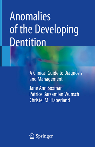 Anomalies of the Developing Dentition