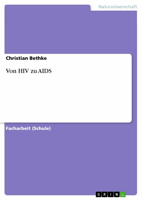 Von HIV zu AIDS - Christian Bethke