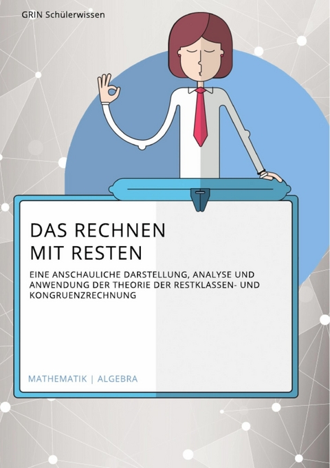 Das Rechnen mit Resten -  David Krieg