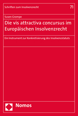 Die vis attractiva concursus im Europ&auml;ischen Insolvenzrecht - Susen Grompe