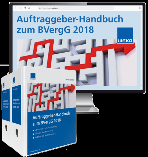 Auftraggeber-Handbuch zum BVergG 2018 - Michael Prof. Dr. Breitenfeld, Robert Mag. Ertl, Sebastian Dr. Feuchtm&uuml;ller, Alexander Mag. Hock, Ayo-Victor Mag. H&uuml;bl, Beatrix Mag. Lehner, Karlheinz Dr. Moick, Philipp Dr. Pallitsch, Albert Dr. Scherzer  LL.M., Sophie Mag. Reiter-Werzin, Martin Mag. F&uuml;hrer, Normann Plattner-Schwarz, Sophie Mag. Rendl, Andreas Dr. Gerhartl, Karin Dr. Zahiragic, Natasa Mag. Stankovic