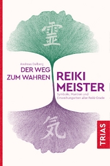 Der Weg zum wahren Reiki-Meister - Andreas Dalberg