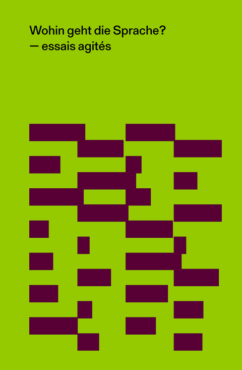 Wohin geht die Sprache? - Walter Grond, Severin Perrig, Roland Fischer, Romy R&uuml;egger, Dragica Rajčić, Jens Nielsen