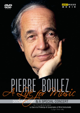 Pierre Boulez - A Life for music - 