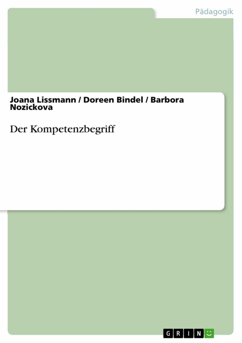 Der Kompetenzbegriff - Joana Lissmann, Doreen Bindel, Barbora Nozickova
