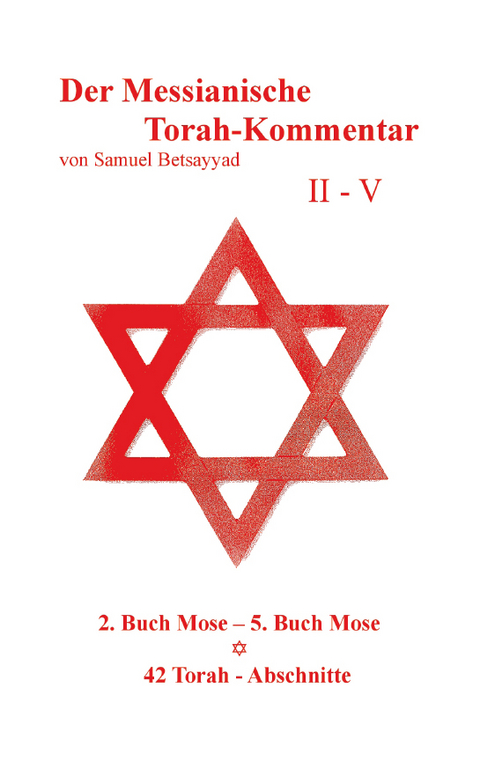 Der Messianische Torah-Kommentar II - V - Samuel Betsayyad