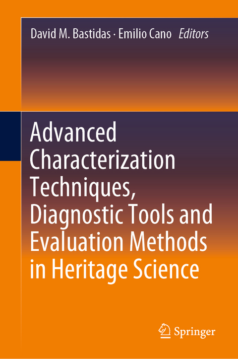 Advanced Characterization Techniques, Diagnostic Tools and Evaluation Methods in Heritage Science - 