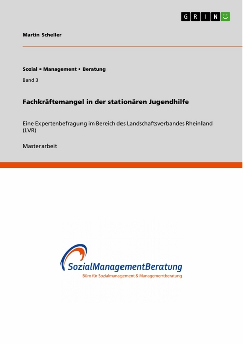 Fachkr&auml;ftemangel in der station&auml;ren Jugendhilfe - Martin Scheller