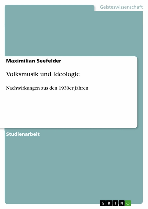Volksmusik und Ideologie -  Maximilian Seefelder