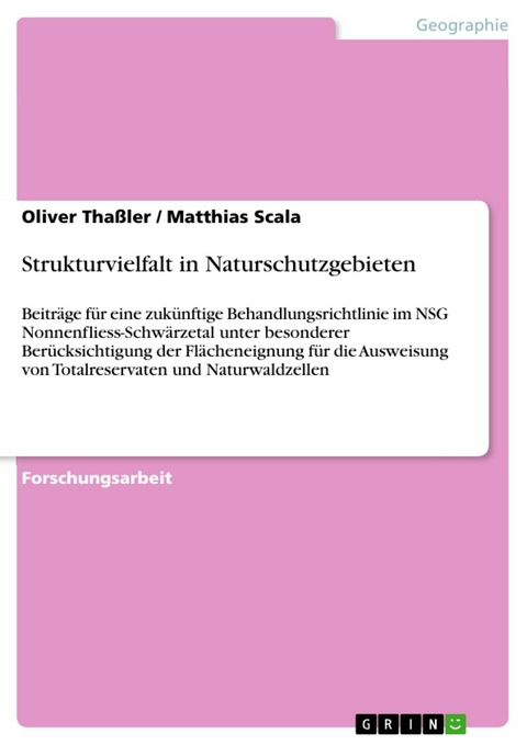 Strukturvielfalt in Naturschutzgebieten -  Oliver Tha&szlig;ler,  Matthias Scala