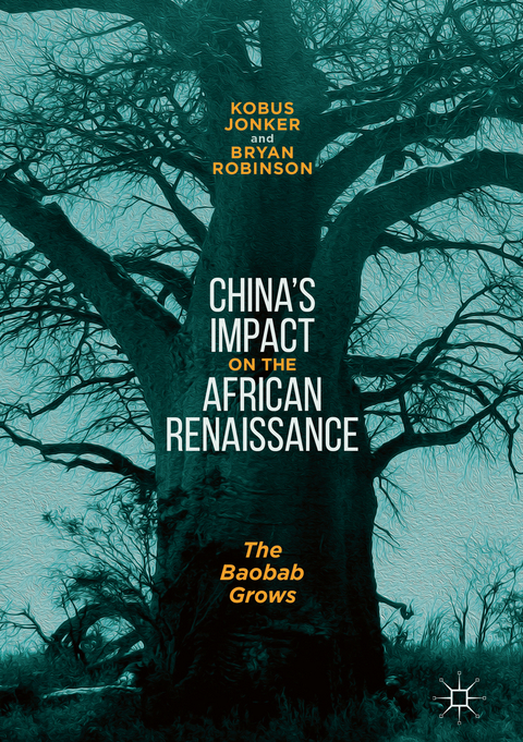 China&rsquo;s Impact on the African Renaissance - Kobus Jonker, Bryan Robinson