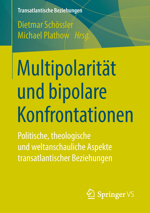 Multipolarit&auml;t und bipolare Konfrontationen - 
