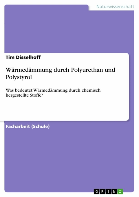 W&auml;rmed&auml;mmung durch Polyurethan und Polystyrol - Tim Disselhoff
