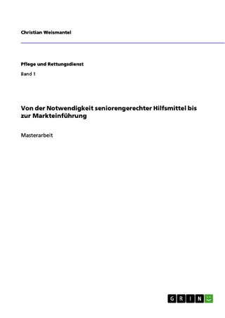 Von der Notwendigkeit seniorengerechter Hilfsmittel bis zur Markteinführung