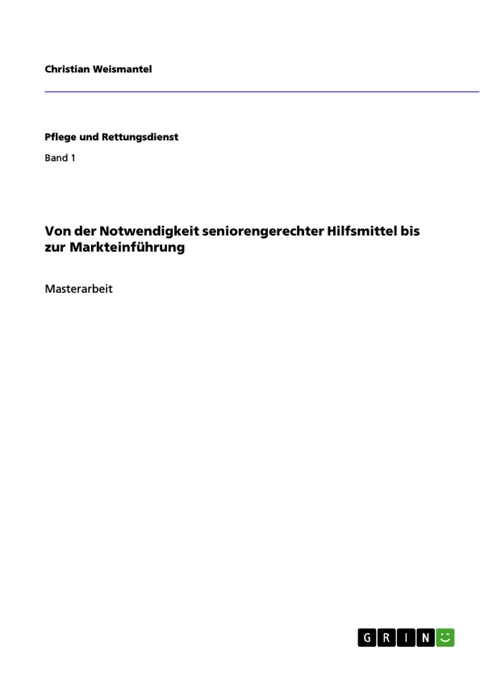 Von der Notwendigkeit seniorengerechter Hilfsmittel bis zur Markteinf&uuml;hrung - Christian Weismantel