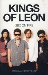 Kings of Leon: Sex On Fire (New Edition) -  Michael Heatley