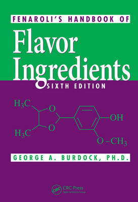 Fenaroli's Handbook of Flavor Ingredients -  George A. Burdock