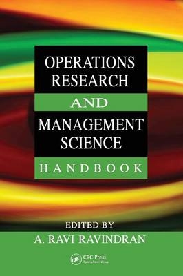 Operations Research and Management Science Handbook