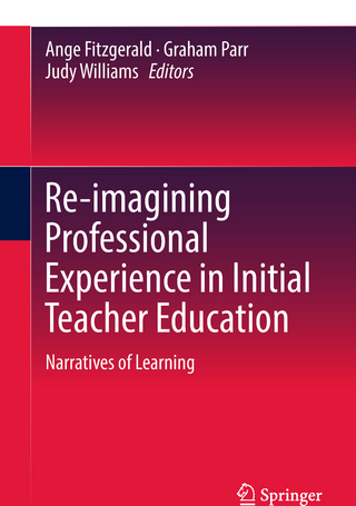 Re-imagining Professional Experience in Initial Teacher Education