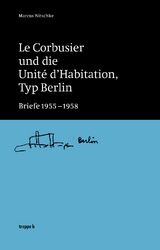 Le Corbusier und die Unité d’Habitation, Typ Berlin - 