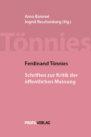Ferdinand Tönnies: Schriften zur Kritik der öffentlichen Meinung