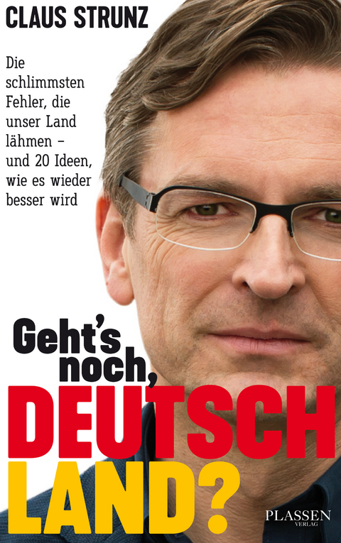 Geht's noch, Deutschland? - Claus Strunz